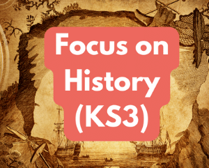 Focus on History (age guide 11 – 14) Wednesday 10am