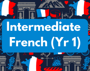 Intermediate French Year 1 (age guide 11 – 14) Tuesday 3pm
