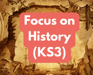 Focus on History (age guide 11 – 14) Friday 2pm