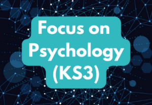 Focus on Psychology (age guide 11-14) Tuesday 12pm