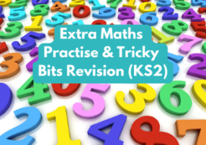 Extra Maths Practise and Tricky Bits Revision (age guide 8 -11) Friday 12pm