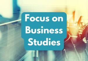 Focus on Business Studies (age guide 11 – 14) Tuesday 12pm