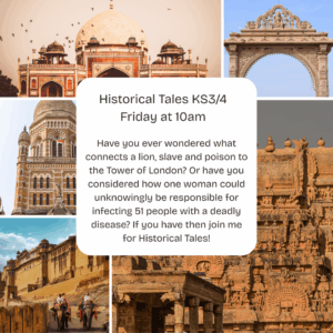 Historical tales (age guide 12-16) Friday 10am