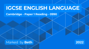 Exam Marking- IGCSE (Cambridge) English Language (2022) 0990 Paper 1: Reading
