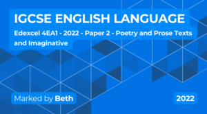 Exam Marking- IGCSE (Edexcel) English Language (2022) Specification A 4EA1 Paper 2: Poetry and Prose Texts and Imaginative