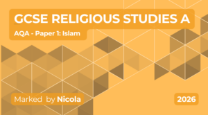 Exam Marking- GCSE (AQA) RELIGIOUS STUDIES (2026) Paper 1A: Islam