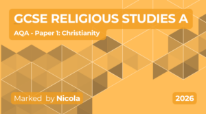 Exam Marking- GCSE (AQA) RELIGIOUS STUDIES (2026) Paper 1A-Christianity