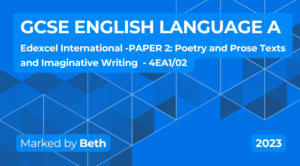 Exam Marking-IGCSE (Edexcel) English Language (2023) Specification A PAPER 2: Poetry and Prose Texts and Imaginative Writing