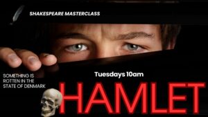 Shakespeare Masterclass (age guide 12 – 16) Tuesday 10am
